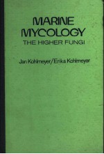 MARINE MYCOLOGY THE HIGHER <em>FUNGI</em>