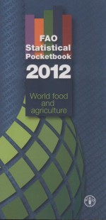 FAO <em>STATISTICAL</em> POCKETBOOK 2012 WORLD FOOD <em>AND</em> <em>AGRICULTURE</em>