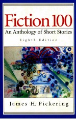 FICTION 100 AN ANT<em>HO</em>LO<em>GY</em> OF S<em>HO</em>RT STORIES EI<em>G<em>H<</em>/em>T<em>H </em>EDITION