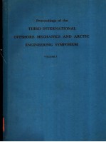 PROCEEDINGS OF THE THIRD INTERNATIONAL OFFSHORE MECHANICS AND ARCTIC <em>ENGINEERING</em> SYMPOSIUM  VOLUME 1
