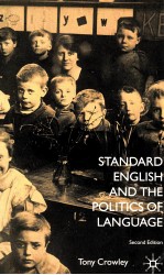STANDARD ENGLISH AND <em>THE</em> POLITICS <em>OF</em> <em>LANGUAGE</em> SECOND EDITION