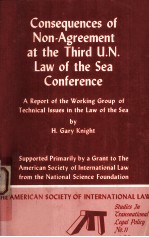 CONSEQUENCES OF NON-<em>A</em>GREEMENT <em>A</em>T THE <em>THIRD</em> U.N.<em>L<em>A</em>W</em> OF THE SE<em>A</em> CONFERENCE