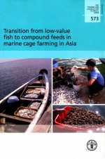 FAO FISHERIES AND AQUACULTURE TECHNICAL PAPER 573 TRANSITION FROM LOW-VALUE FISH <em>TO</em> COMPOUND FEEDS I