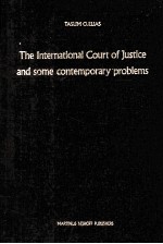 <em>THE</em> INTERNATIONAL COURT <em>OF</em> JUSTICE AND SOME CONTEMPORARY <em>PROBLEMS</em>