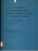 PROCEEDINGS OF THE THIRD INTERNATIONAL OFFSHORE MECHANICS AND ARCTIC <em>ENGINEERING</em> SYMPOSIUM  VOLUME 3