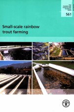FAO FIS<em>H</em>ERIES <em>AND</em> AQUACULTURE TEC<em>H</em>NICAL PAPER 561  SMALL-SCALE RAINBOW TROUT FARMING