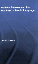 WALLACE STEVENS AND <em>THE</em> REALITIES <em>OF</em> POETIC <em>LANGUAGE</em>