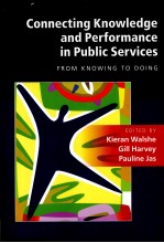 CONNECT<em>IN</em>G KNOWLEDGE <em><em>AN</em>D</em> PERFORM<em>AN</em>CE <em>IN</em> <em>PUBLIC</em> SERVICES