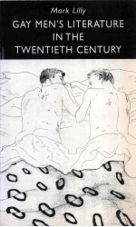 GAY MEN'S LITERATURE <em>IN</em> THE TWENTIETH CENTURY