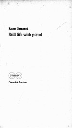 <em>S</em>TILL LIFE <em>WITH</em> PI<em>S</em>TOL