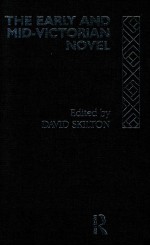 THE <em>EARLY</em> AND MID-VICTORIAN NOVEL