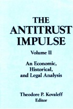 <em>THE</em> ANTITRU<em>S</em>T IMPUL<em>S</em>E VOLUME 2：AN ECONOMICE HI<em>S</em>TORICAL AND LEGAL ANALY<em>S</em>I<em>S</em>