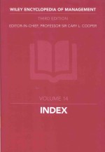 WILEY ENCYCLOPEDIA <em>OF</em> <em>MAN</em>AGEMENT THIRD <em>EDITION</em> VOLUME 14 CUMULATIVE <em>IN</em>DEX