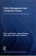PUBLIC MANAGEMENT <em>AND</em> <em>COMPLEXITY</em> <em>THEORY</em>:RICHER DECISION-MARK<em>IN</em>G <em>IN</em> PUBLIC SERVICE