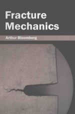 FRACTURE <em>MECHANICS</em>