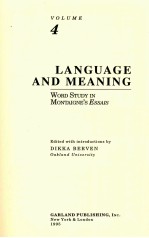 MONTAIGNE: A COLLECTION OF ESSAYS <em>VOLUME</em> 4 <em>LANGUAGE</em> AND MEANING