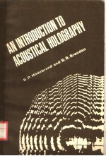 AN IN<em>T</em>RODUC<em>T</em>ION <em>T</em>O ACOUS<em>T</em>ICAL HOLOGRAPHY
