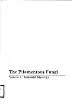 THE FILAMENTOUS FUNGI  VOLUME 1  INDUSTRIAL MYCOLOGY
