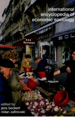 INTERNATIONAL ENCYCLOPEDIA OF <em>ECONOMIC</em> SOCIOLOGY