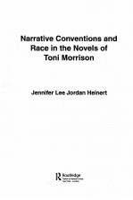 NARRATIVE CONVENTIONS AND RACE <em>IN</em> THE NOVELS <em>OF</em> TONI MORRISON