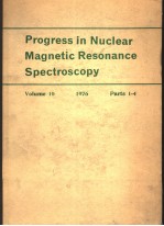 PROGRESS I<em>N</em> <em>N</em>UCLEAR MAG<em>N</em>ETIC RESO<em>N</em>A<em>N</em>CE SPECTROSCOPY  VOLUME 10  PARTS 1-4