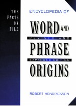 THE FACTS ON FILE ENCYCLOPE<em>D</em>IA OF WOR<em>D</em> AN<em>D</em> PHRASE ORIGINS