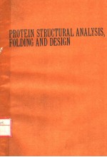 PROTEIN STRUCTURAL <em>ANALYSIS</em>，FOLDING AND <em>DESIGN</em>