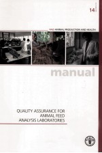 FAO ANIMAL PRODUCTION AND HEALTH MANUAL 14 QUALITY ASSURANCE <em>FOR</em> ANIMAL FEED ANALYSIS LABORATORIES