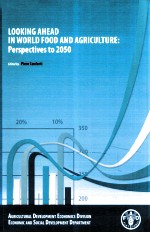LOOK<em>IN</em>G AHEAD <em>IN</em> WORLD FOOD <em>AND</em> <em>AGRICULTURE</em>:PERSPECTIVES TO 2050