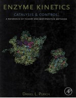 Enzyme Kinetics:Catalysis & Control A Reference <em>of</em> Theory and Best-Practice <em>Methods</em>