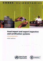 FOOD IMPORT AND EXPORT INSPECTION AND CERTIFICATION SYSTEMS FIFTH <em>EDITION</em>