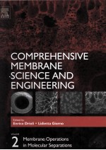 COMPREHENSIVE MEMBRANE SCIENCE AND <em>ENGINEERING</em> Volume 2 MEMBRANE OPERATIONS IN MOLECULAR SEPARATIONS