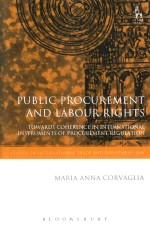 Public Procurement and Labour Rights Towards Coherence in International <em>Instruments</em> <em>of</em> Procurement R