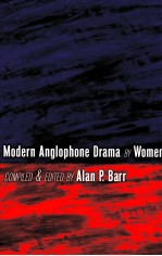 MODERN ANGLOPHONE DRAMA <em>BY</em> WOMEN