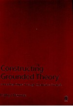 CONSTRUCTING GROUNDED THEORY：A PRACTICAL GUIDE THROUGH QUALITATIVE ANALYSIS
