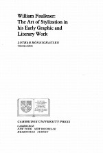 WILLIAM FAULKNER THE ART OF STYLIZATION IN HIS <em>EARLY</em> GRAPHIC AND LITERARY WORK