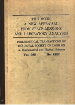 <em>THE</em> MOON-A NEW APPRAISAL FROM SPACE MISSIONS AND LABORATORY ANALYSES