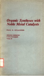 ORGA<em>N</em>IC SY<em>N</em>THESES WITH <em>N</em>OBLE METAL CATALYSTS