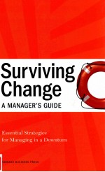 SURVIVING CHANGE:A MANAGER'S <em>GUIDE</em>