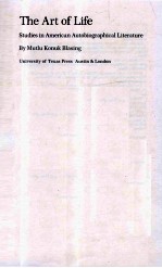 THE ART <em>OF</em> <em>LIFE</em> <em>STUDIES</em> IN AMERICAN AUTOBIOGRAPHICAL LITERATURE