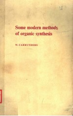 <em>SOME</em> MODERN <em>METHODS</em> <em>OF</em> ORGANIC SYNTHESIS