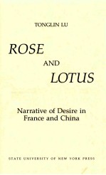ROSE AND LOTUS NARRTIVE <em>OF</em> DESIRE <em>IN</em> FRANCE AND CH<em>IN</em>A