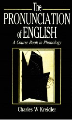 THE <em>PRONUNCIATION</em> OF ENGLISH A <em>COURSE</em> BOOK IN PHONOLOGY
