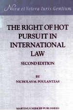 <em>THE</em> RIGHT <em>OF</em> HOT PURSUIT IN INTERNATIONAL <em>LAW</em>  <em>SECOND</em> <em>EDITION</em>