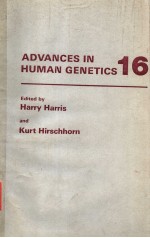 <em>ADVANCES</em> <em>IN</em> HUMAN GENETICS 16