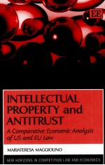 INTELLECTUAL PROPERTY AND ANTITRUST:A COMPARATIVE ECONOMIC <em>ANALYSIS</em> <em>OF</em> US AND EU LAW