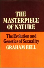 <em>THE</em> MASTERPIECE OF NATURE <em>THE</em> EVOLUTION AND <em>GENETICS</em> OF SEXUALITY