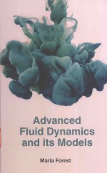 <em>ADVANCED</em> FLUID DYNAMICS AND ITS MODELS