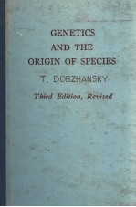 <em>GENETICS</em> AND <em>THE</em> ORIGIN OF SPECIES  THIRD EDITION