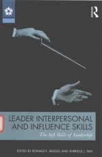 LEADER INTERPERSONAL AND INFLUENCE <em>SKILLS</em> THE S<em>OF</em>T <em>SKILLS</em> <em>OF</em> LEADERSHIP